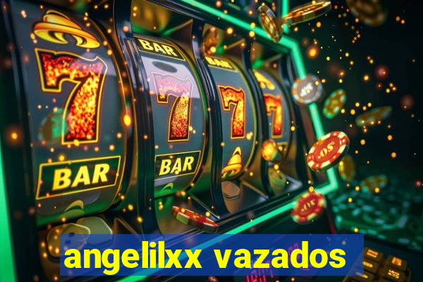 angelilxx vazados